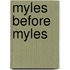 Myles Before Myles