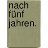 Nach fünf Jahren. by Adolf Stahr