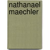 Nathanael Maechler door Hermann Stehr