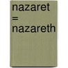 Nazaret = Nazareth door Juan Jose Benitez