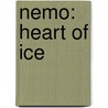 Nemo: Heart of Ice door Allan Moore