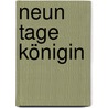 Neun Tage Königin by Susann Meissner
