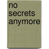 No Secrets Anymore by Hong Cheng Chang