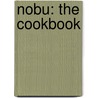 Nobu: The Cookbook by Robert De Niro