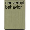 Nonverbal Behavior by M.L. Patterson