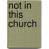 Not in This Church door Leon Newton