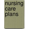 Nursing Care Plans door Noa Mbunya