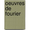 Oeuvres De Fourier door Jean Baptiste Joseph Fourier