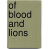 Of Blood and Lions door Karen Ann