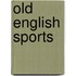 Old English Sports