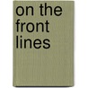 On the Front Lines door Harry W. Haverkos