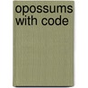 Opossums with Code by Christine Webster