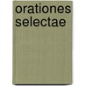 Orationes selectae by Marcus T. Cicero