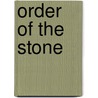 Order of the Stone by Zane Cameron Gentry