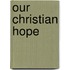 Our Christian Hope