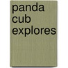 Panda Cub Explores by Jamie Mccune
