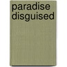 Paradise Disguised door Liliana Hart