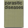 Parasitic Diseases door Robert W. Gwadz