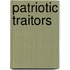 Patriotic Traitors