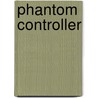 Phantom Controller door Jim Epik