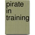 Pirate in Training