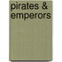 Pirates & Emperors