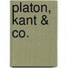 Platon, Kant & Co. door Tanja A. Wilken