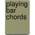 Playing Bar Chords