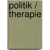 Politik / Therapie by Günter von Hummel