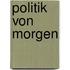 Politik von Morgen