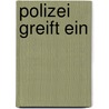 Polizei greift ein door Jesse Russell