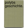 Polybs Geschichte. door Polybius