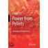 Power from Pellets