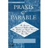 Praxis And Parable