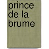 Prince de la brume by Carlos Ruiz Zafón