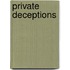 Private Deceptions