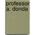 Professor A. Donda