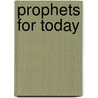 Prophets for Today door Sr Sahayamary