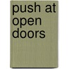 Push at Open Doors by Dr Stephen Simpson