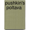 Pushkin's  Poltava door Virginia M. Burns