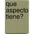 Que Aspecto Tiene?