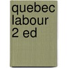 Quebec Labour 2 Ed by Marcel Pepin