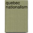Quebec Nationalism