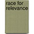 Race For Relevance