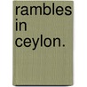 Rambles in Ceylon. door Augustus De Butts