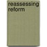 Reassessing Reform