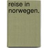 Reise in Norwegen.