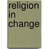 Religion in change door Jochen Rabast