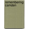 Remembering Camden by Barbara F. Dyer