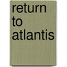 Return to Atlantis door Andy Mcdermott